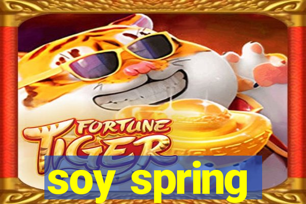 soy spring