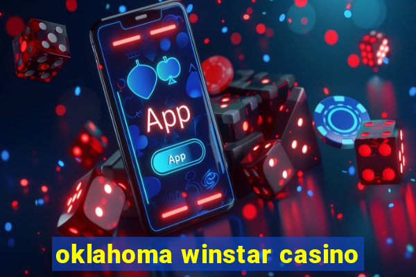 oklahoma winstar casino