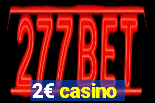 2€ casino