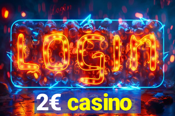 2€ casino