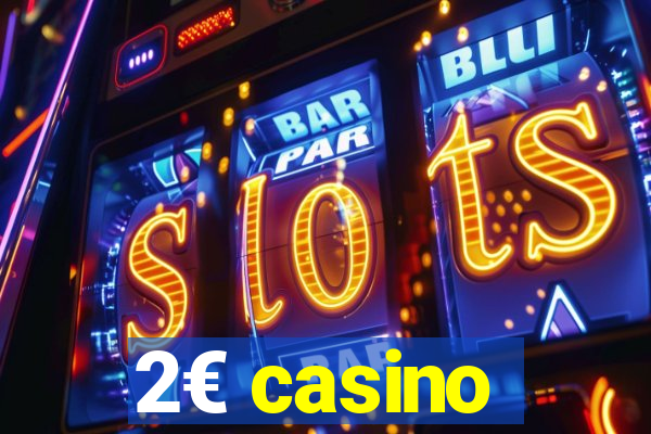 2€ casino