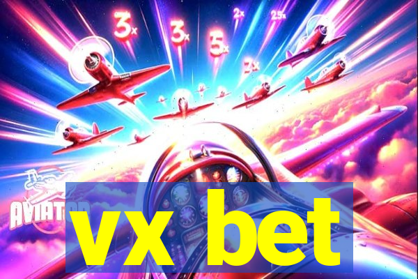 vx bet