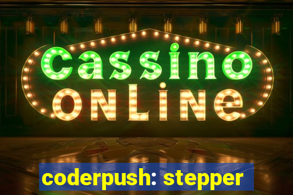 coderpush: stepper