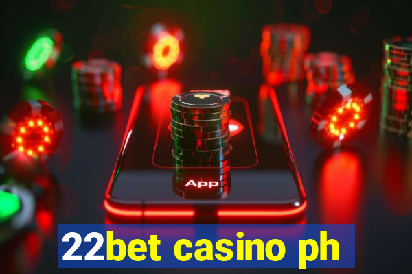 22bet casino ph