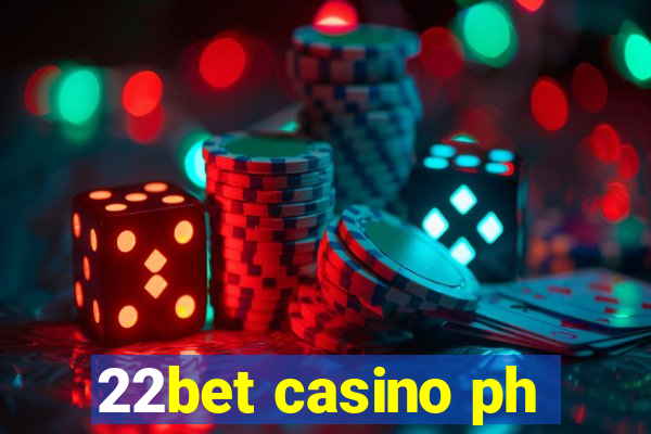 22bet casino ph