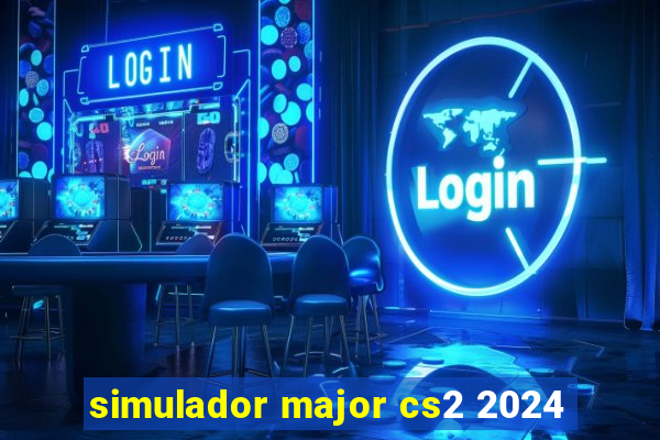 simulador major cs2 2024