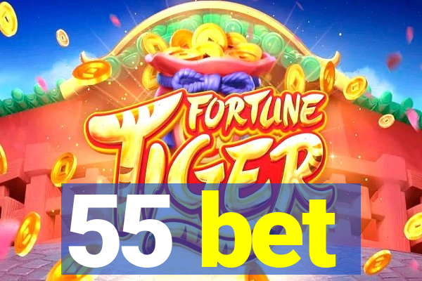 55 bet