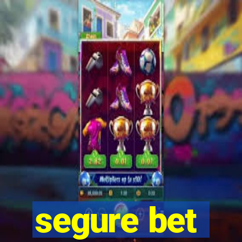 segure bet