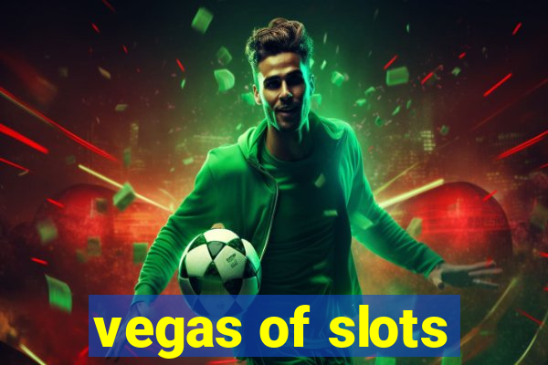 vegas of slots