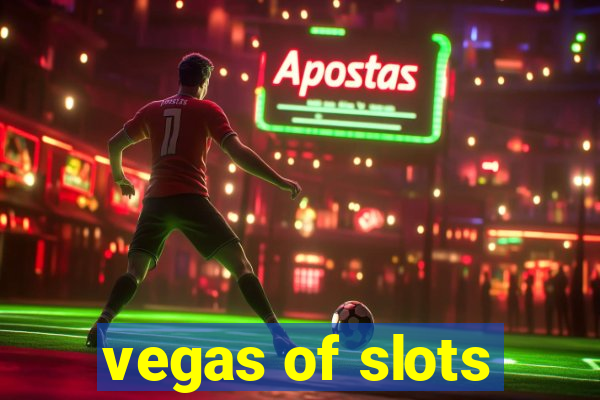 vegas of slots