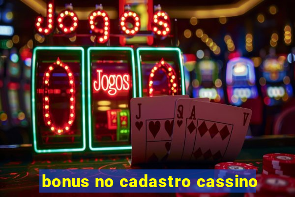 bonus no cadastro cassino