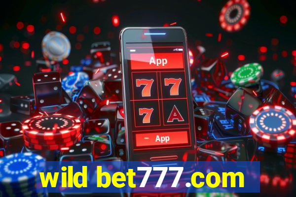 wild bet777.com