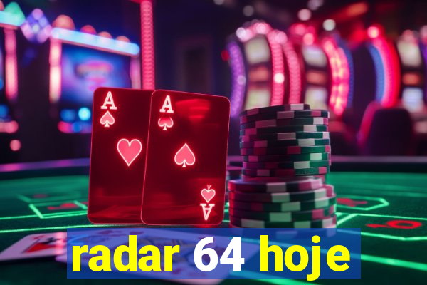 radar 64 hoje