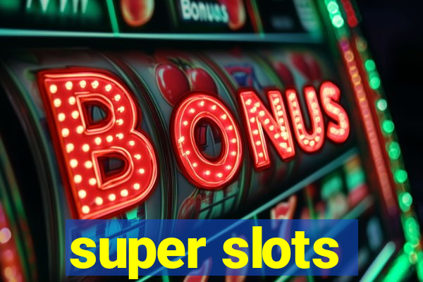 super slots