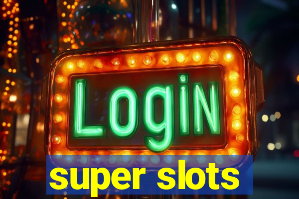 super slots