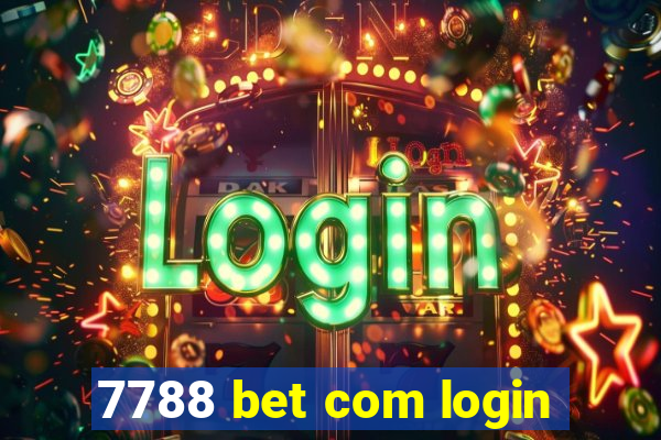 7788 bet com login