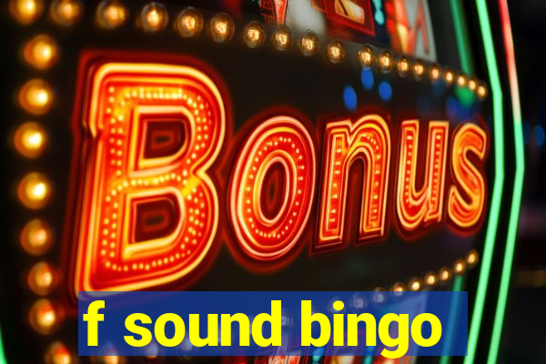 f sound bingo