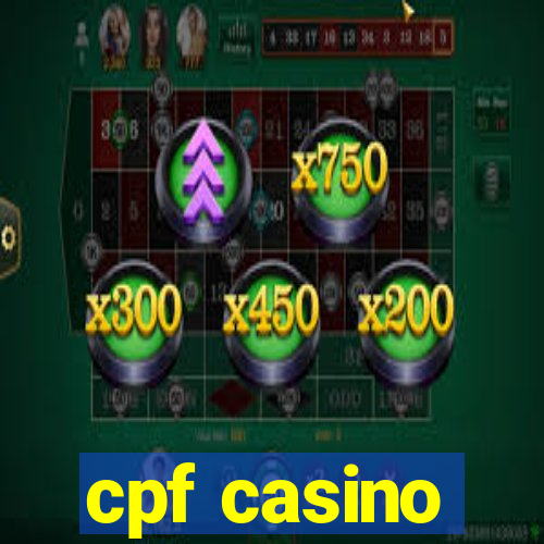 cpf casino