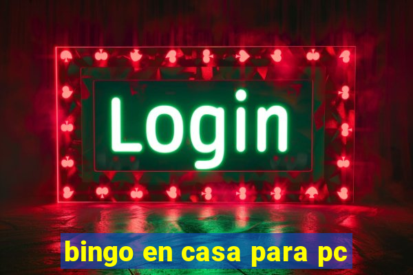 bingo en casa para pc