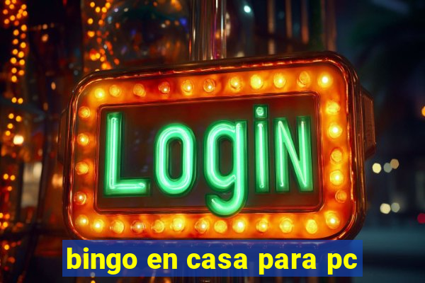 bingo en casa para pc