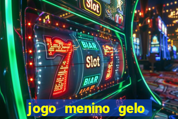 jogo menino gelo menina lava