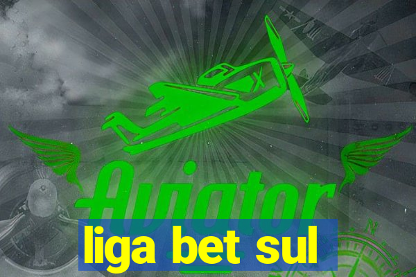 liga bet sul