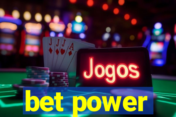 bet power