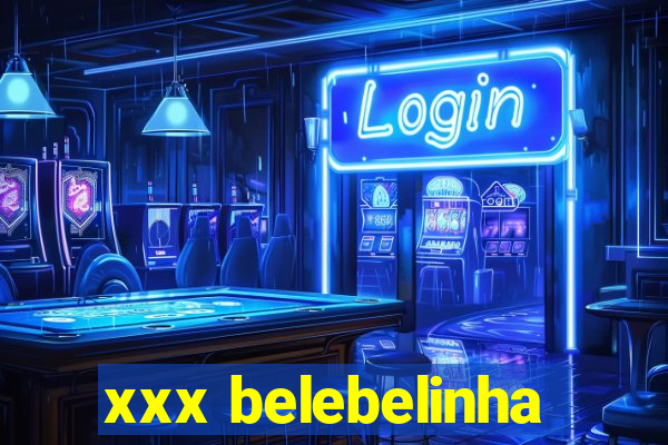 xxx belebelinha