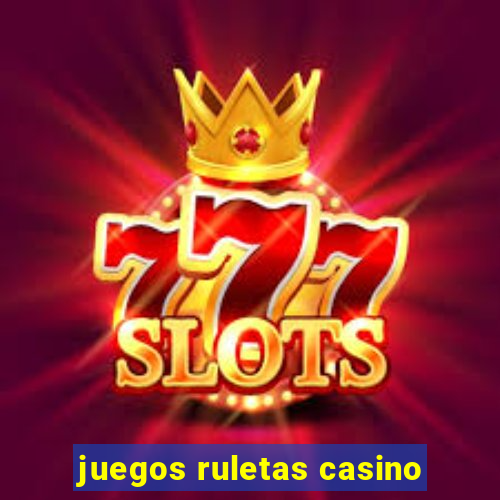 juegos ruletas casino