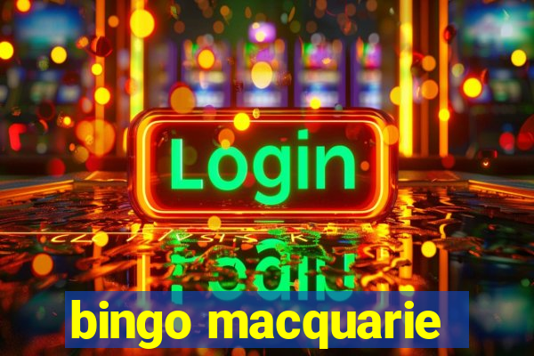 bingo macquarie