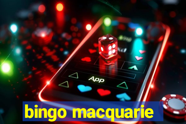 bingo macquarie