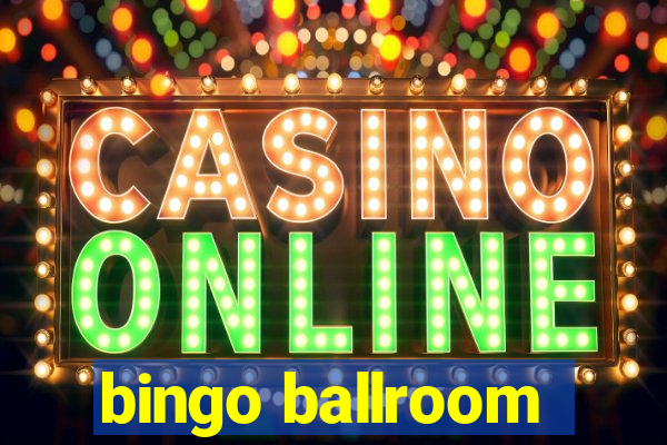 bingo ballroom