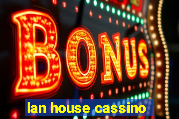 lan house cassino