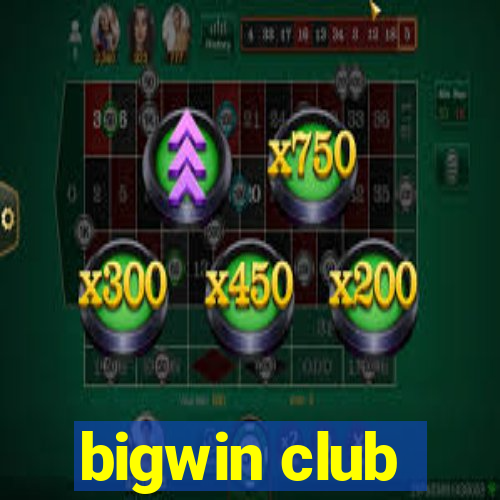 bigwin club