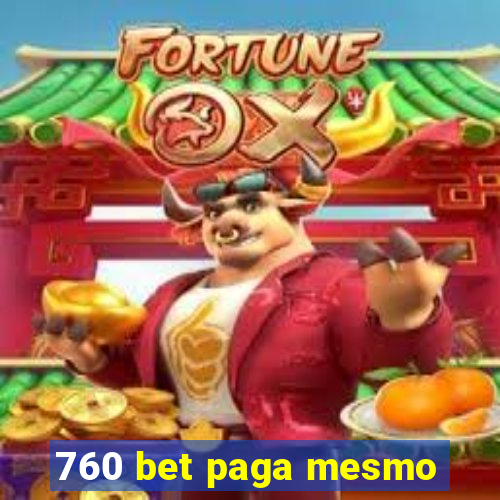 760 bet paga mesmo