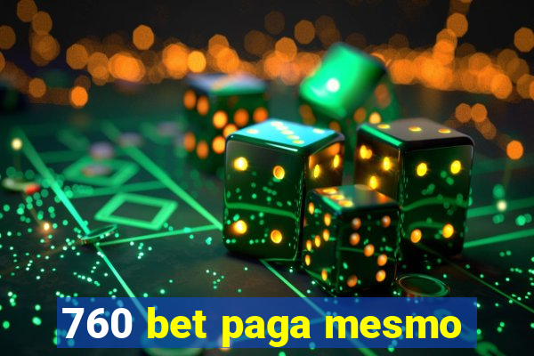 760 bet paga mesmo