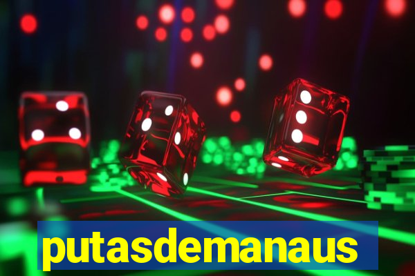 putasdemanaus