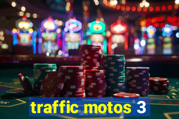 traffic motos 3