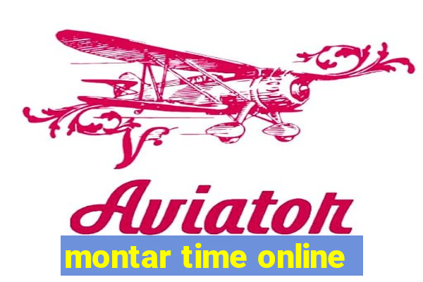 montar time online