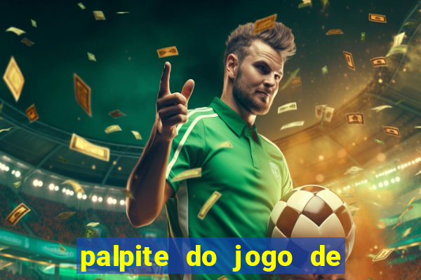 palpite do jogo de futebol de hoje