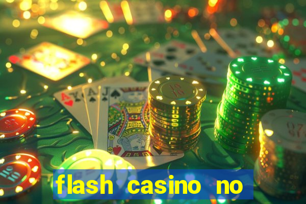 flash casino no deposit bonus