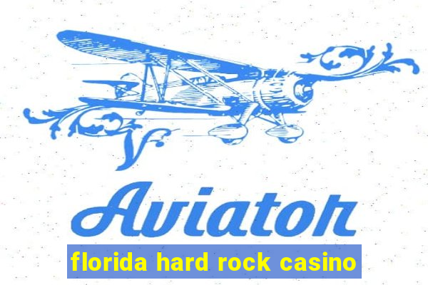 florida hard rock casino