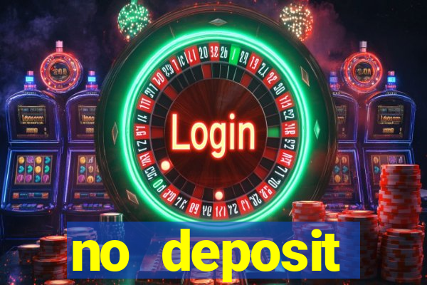 no deposit registration bonus casino