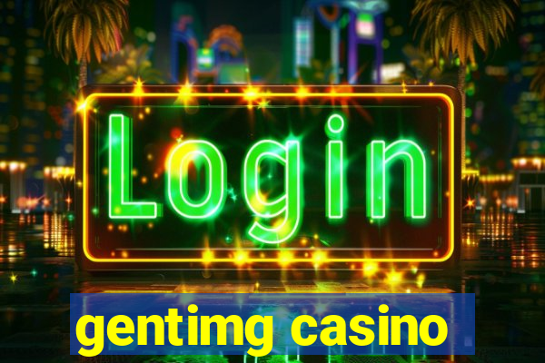 gentimg casino