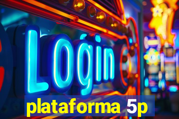 plataforma 5p