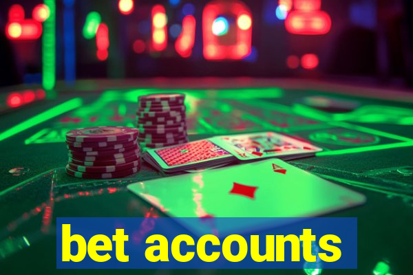 bet accounts