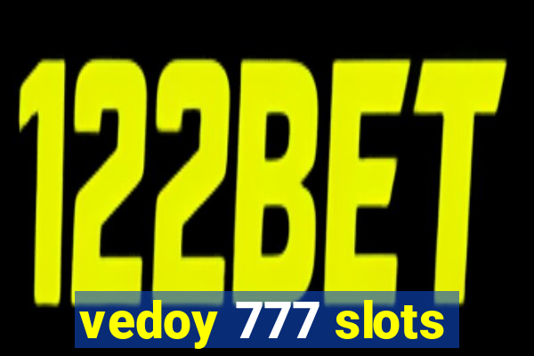 vedoy 777 slots