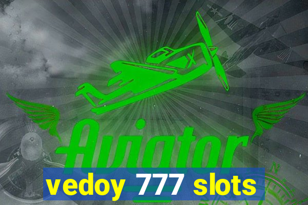 vedoy 777 slots