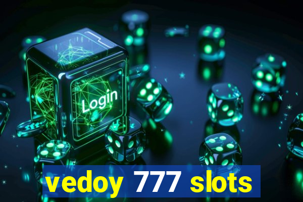 vedoy 777 slots