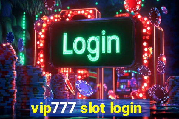 vip777 slot login